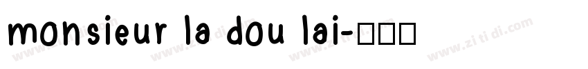 monsieur la dou lai字体转换